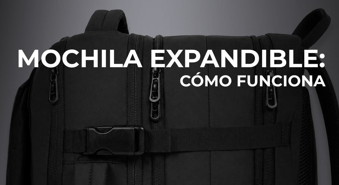 Mochila expandible: la solución para no cargar dos equipajes distintos